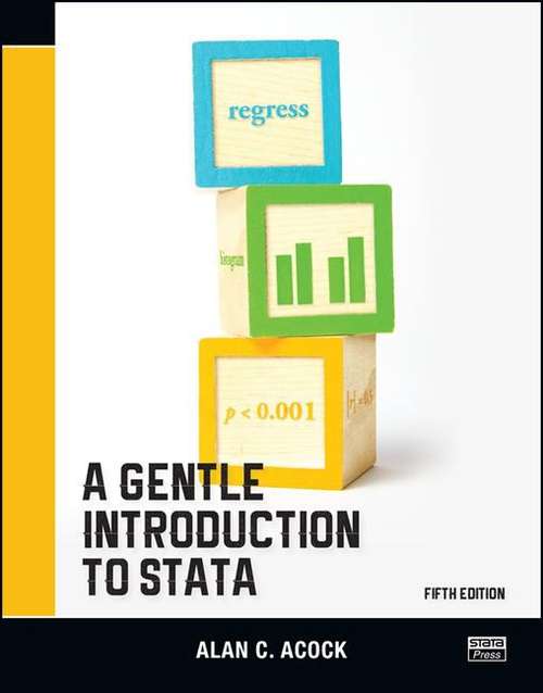 A Gentle Introduction To Stata (Fifth Edition)