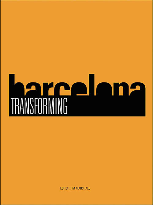 Book cover of Transforming Barcelona: The Renewal of a European Metropolis