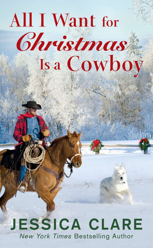 Book cover of All I Want for Christmas Is a Cowboy