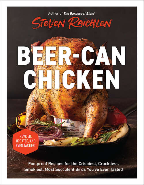 Book cover of Beer-Can Chicken: And 74 Other Offbeat Recipes for the Grill (Steven Raichlen Barbecue Bible Cookbooks Ser.)