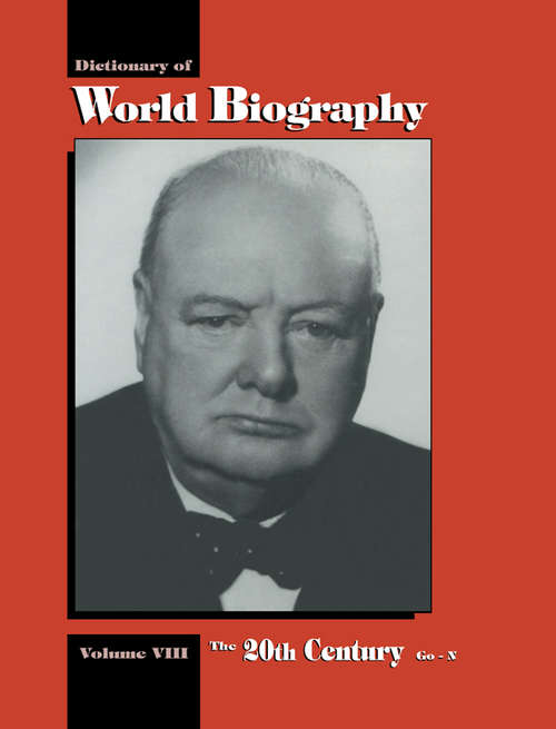 Book cover of The 20th Century Go-N: Dictionary of World Biography, Volume 8 (Dictionary Of World Biography Ser.: Vol. 7, 8, & 9)