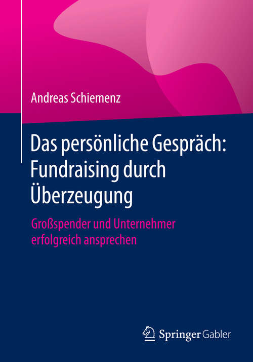 Book cover of Das persönliche Gespräch: Großspender und Unternehmer erfolgreich ansprechen