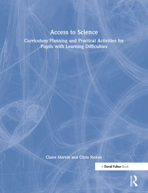 Book cover of Access to Science: Curriculum Planning and Practical Activities for Pupils with Learning Difficulties