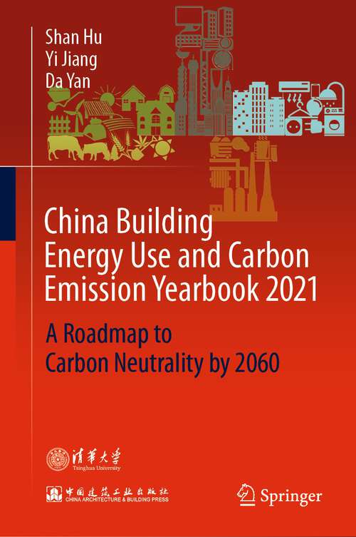 China Building Energy Use and Carbon Emission Yearbook 2021: A Roadmap to  Carbon Neutrality by 2060
