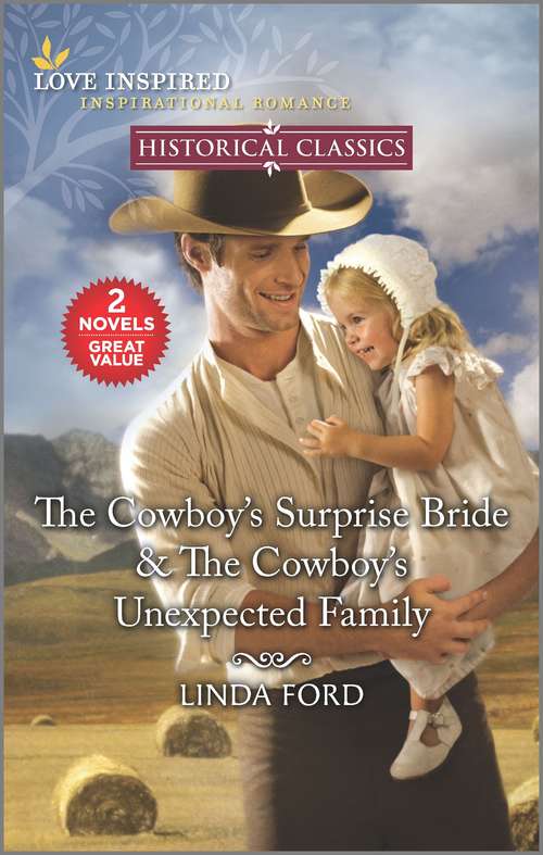 Book cover of The Cowboy's Surprise Bride & The Cowboy's Unexpected Family (Reissue)