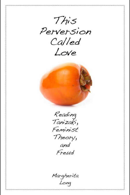 Book cover of This Perversion Called Love