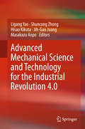 Advanced Mechanical Science and Technology for the Industrial Revolution 4.0: Proceedings Of The 1st Fzu-opu-ntou Joint Symposium