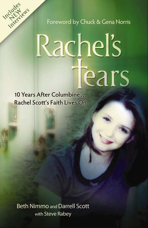 Book cover of Rachel's Tears: The Spiritual Journey of Columbine Martyr Rachel Scott (10)