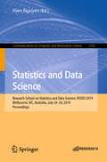 Statistics and Data Science: Research School on Statistics and Data Science, RSSDS 2019, Melbourne, VIC, Australia, July 24–26, 2019, Proceedings (Communications in Computer and Information Science #1150)