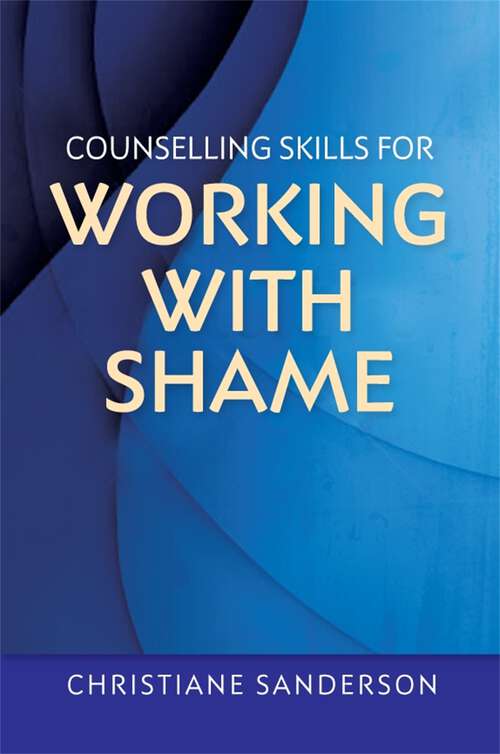 Book cover of Counselling Skills for Working with Shame