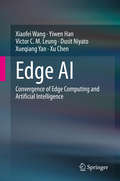 Edge AI: Convergence of Edge Computing and Artificial Intelligence