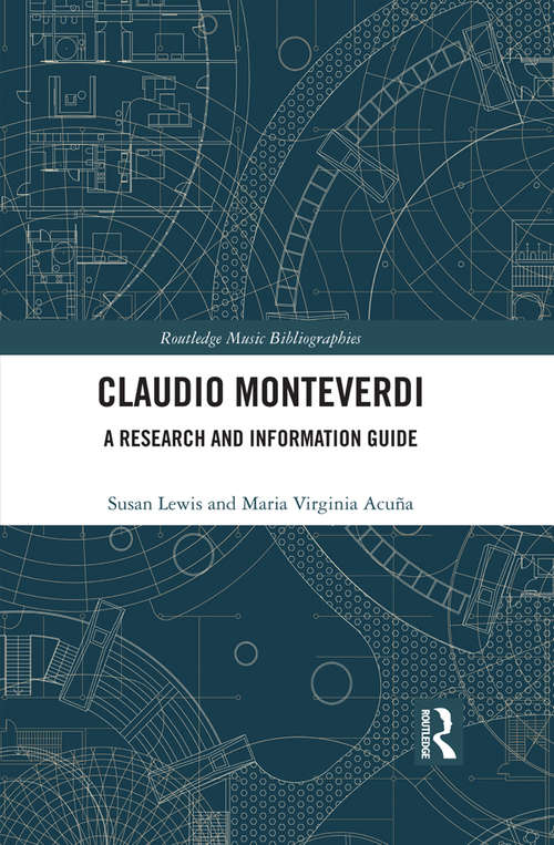 Claudio Monteverdi: A Research and Information Guide (Routledge Music Bibliographies)