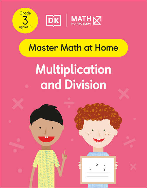 Book cover of Math - No Problem! Multiplication and Division, Grade 3 Ages 8-9 (Master Math at Home)