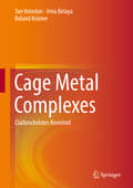 Cage Metal Complexes: Clathrochelates Revisited