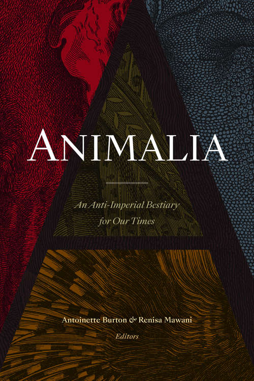 Animalia: An Anti-Imperial Bestiary for Our Times