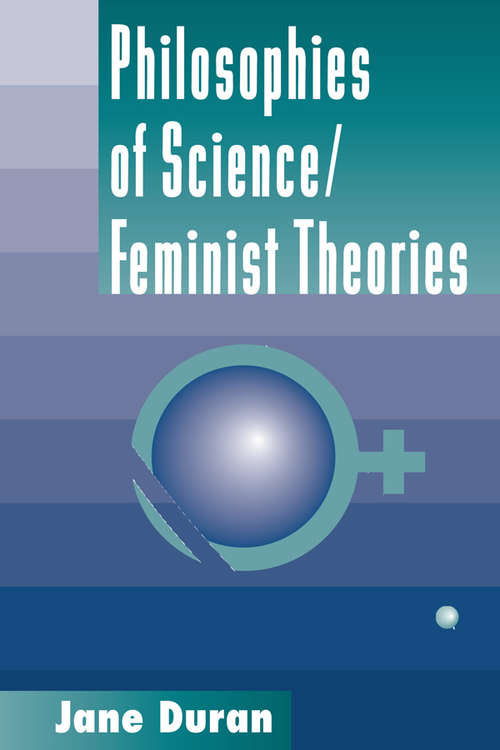 Philosophies Of Science: Feminist Theories