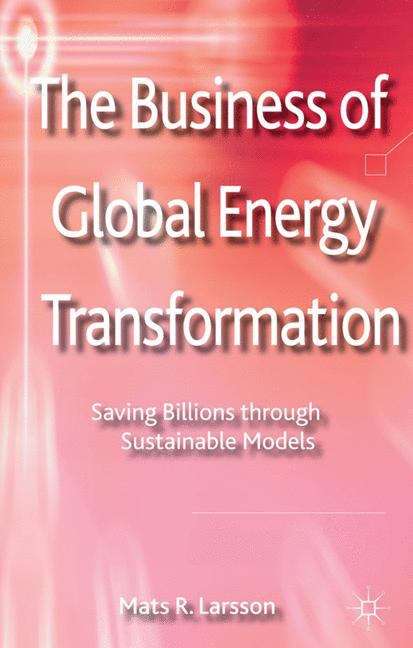 The Business of Global Energy Transformation