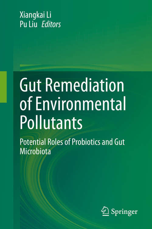 Book cover of Gut Remediation of Environmental Pollutants: Potential Roles of Probiotics and Gut Microbiota (1st ed. 2020)
