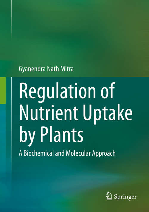 Book cover of Regulation of Nutrient Uptake by Plants