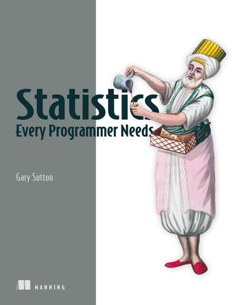 Book cover of Statistics Every Programmer Needs