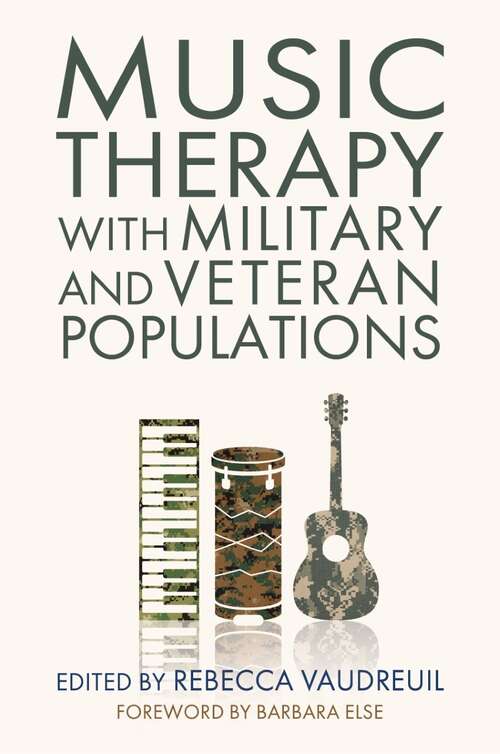 Music Therapy with Military and Veteran Populations