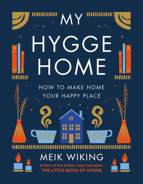 Book cover of My Hygge Home: How to Make Home Your Happy Place