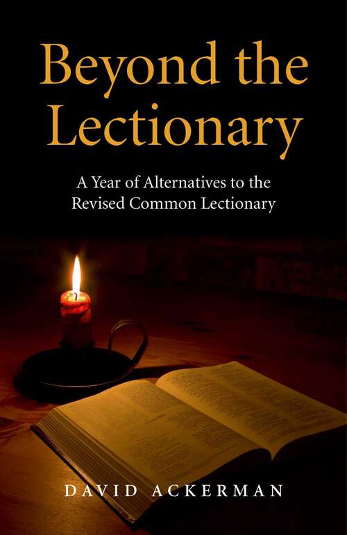 Book cover of Beyond the Lectionary: A Year of Alternatives to the Revised Common Lectionary