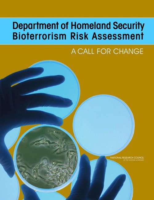Book cover of Department of Homeland Security Bioterrorism Risk Assessment: A CALL FOR CHANGE