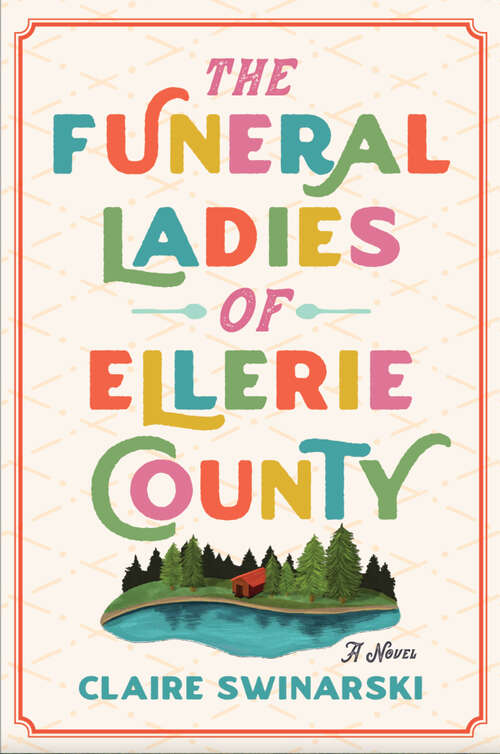 Book cover of The Funeral Ladies of Ellerie County: A Novel