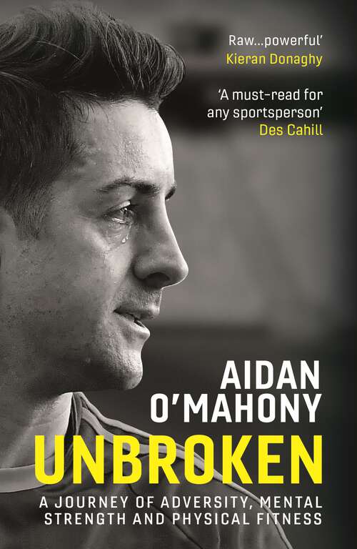 Book cover of Unbroken: A journey of adversity, mental strength and physical fitness