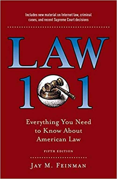 Law 101: Everything You Need To Know About American Law