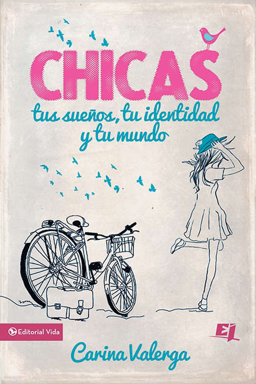 Book cover of CHICAS, tus sueños, tu identidad y tu mundo