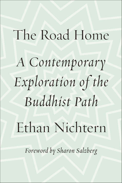 Book cover of The Road Home: A Contemporary Exploration of the Buddhist Path