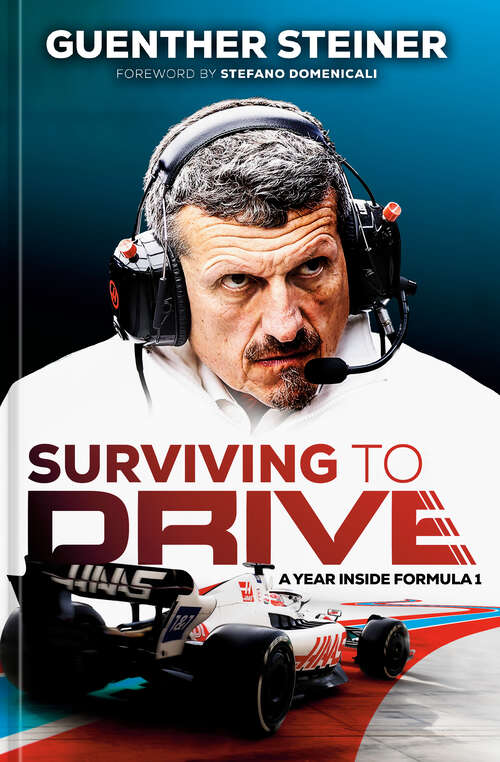 Book cover of Surviving to Drive: A Year Inside Formula 1: An F1 Book