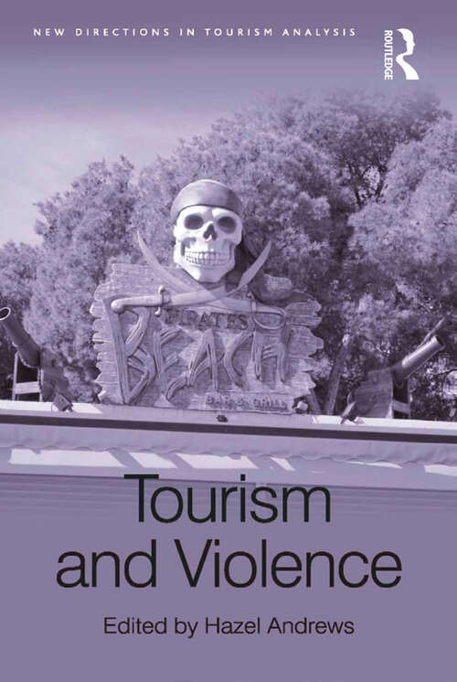 Tourism and Violence (New Directions in Tourism Analysis)