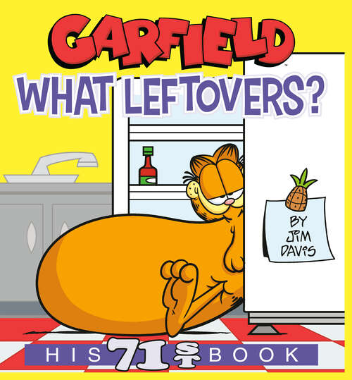 Book cover of Garfield What Leftovers?: His 71st Book (Garfield #71)