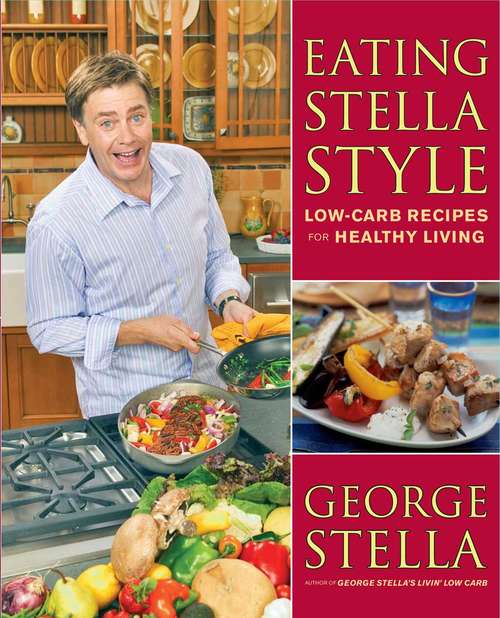 Book cover of Eating Stella Style: Low-Carb Recipes for Healthy Living
