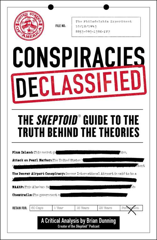 Book cover of Conspiracies Declassified: The Skeptoid Guide to the Truth Behind the Theories