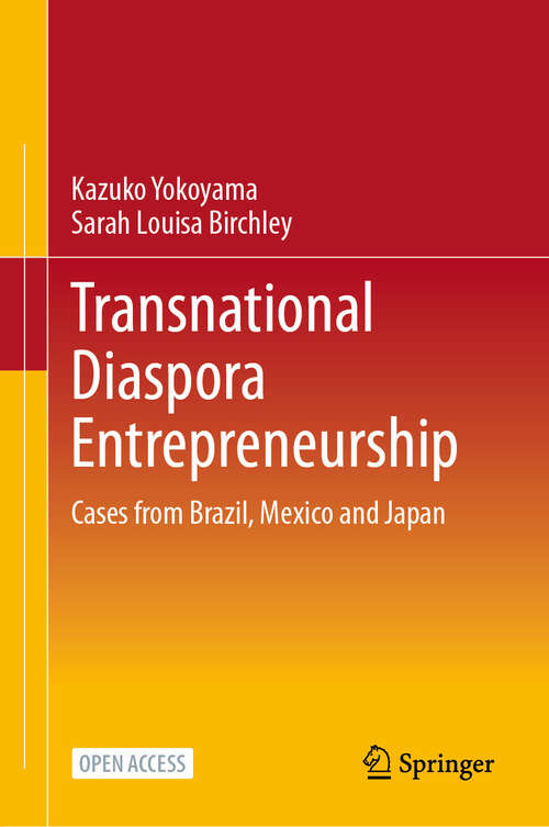 Book cover of Transnational Diaspora Entrepreneurship: Cases from Brazil, Mexico and Japan