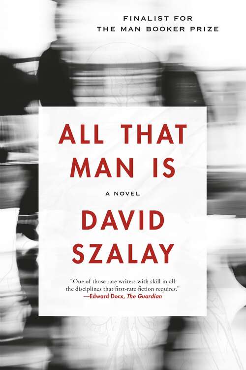 Book cover of All That Man Is: A Novel