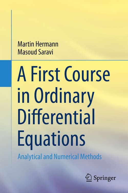 Book cover of A First Course in Ordinary Differential Equations: Analytical and Numerical Methods