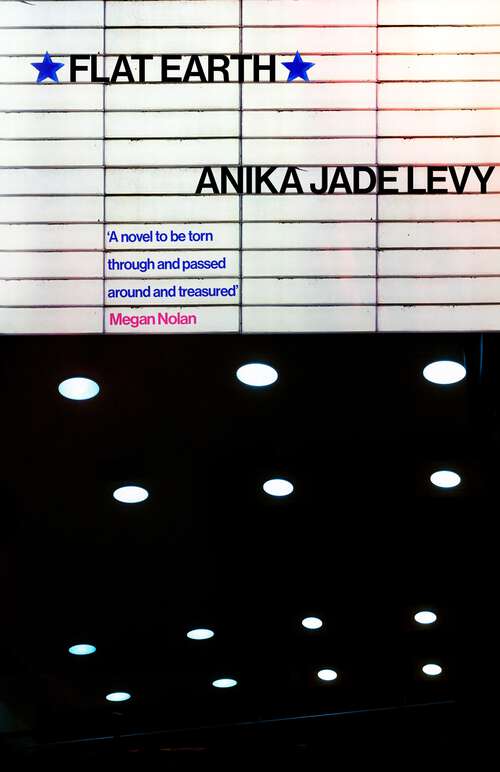 Book cover of Flat Earth: 'This novel will soon be in the hands of cool girls everywhere' The Times