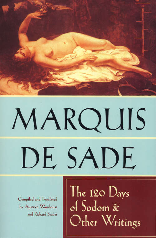 Book cover of The 120 Days of Sodom & Other Writings