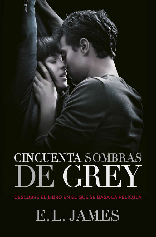 Book cover of Cincuenta sombras de Grey: Cincuenta Sombra De Grey; Cincuenta Sombras Mas Oscuras Cincuenta Sombras Liberadas 3- Volume Boxed Set (Cincuenta sombras: Volumen 1)