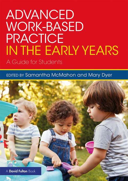 Book cover of Advanced Work-based Practice in the Early Years: A Guide for Students