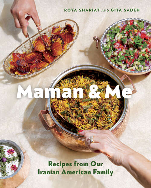 Book cover of Maman and Me: Recipes from Our Iranian American Family