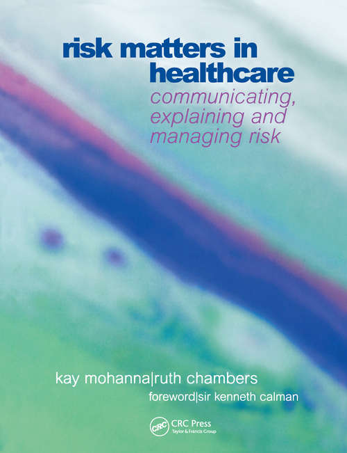 Risk Matters in Healthcare: Communicating, Explaining and Managing Risk