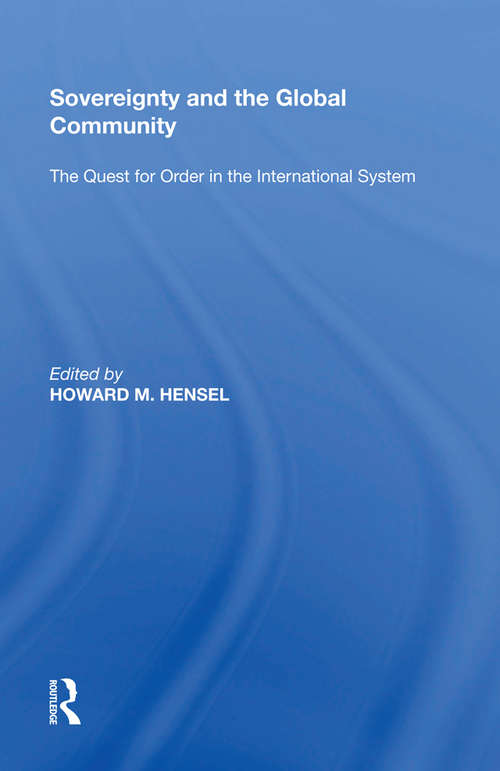 Sovereignty and the Global Community: The Quest for Order in the International System (Global Interdisciplinary Studies)