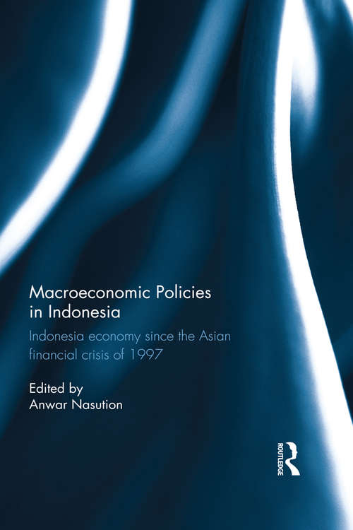 Book cover of Macroeconomic Policies in Indonesia: Indonesia economy since the Asian financial crisis of 1997 (World Bank Comparative Macroeconomic Studies)