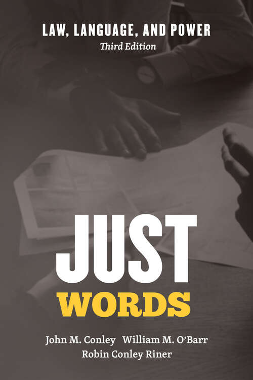 Book cover of Just Words: Law, Language, and Power (3) (Chicago Series in Law and Society)